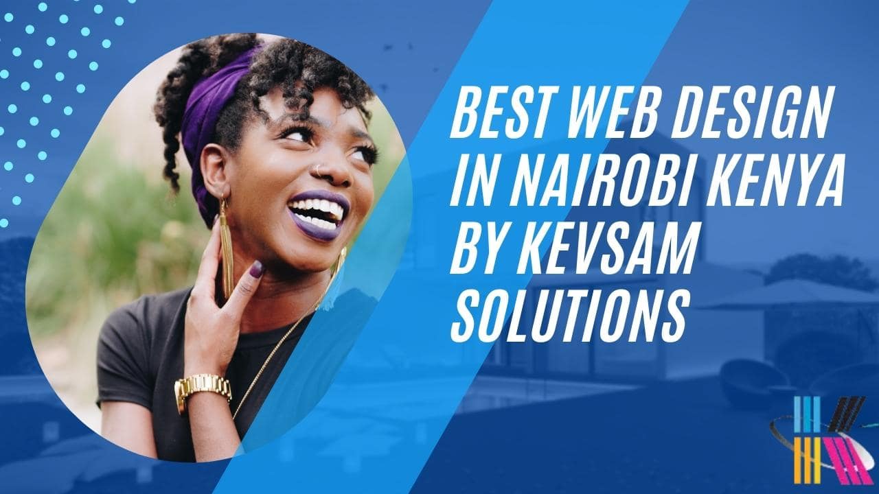 Web design in Nairobi Kenya | Kevsam Solutions