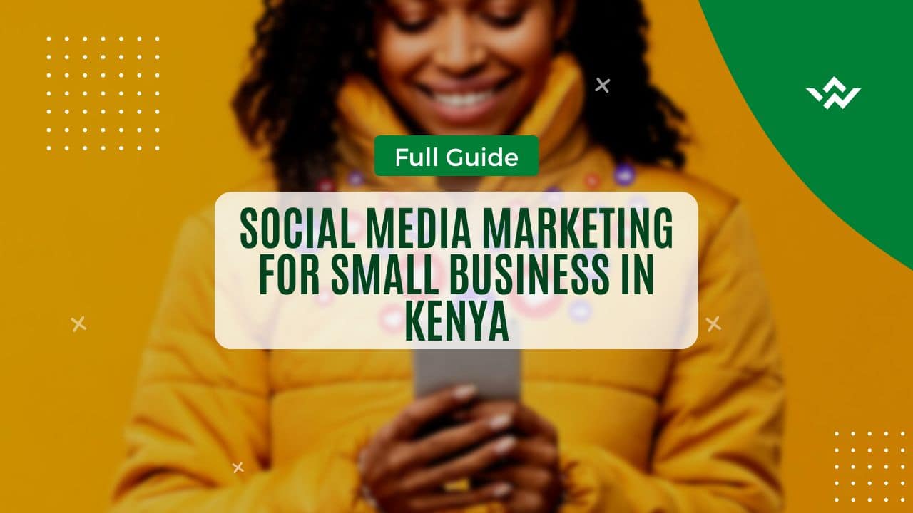 Social Media Marketing Strategy For Businesses In Kenya